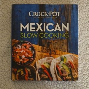Crock-Pot Mexican Slow Cooking Cookbook